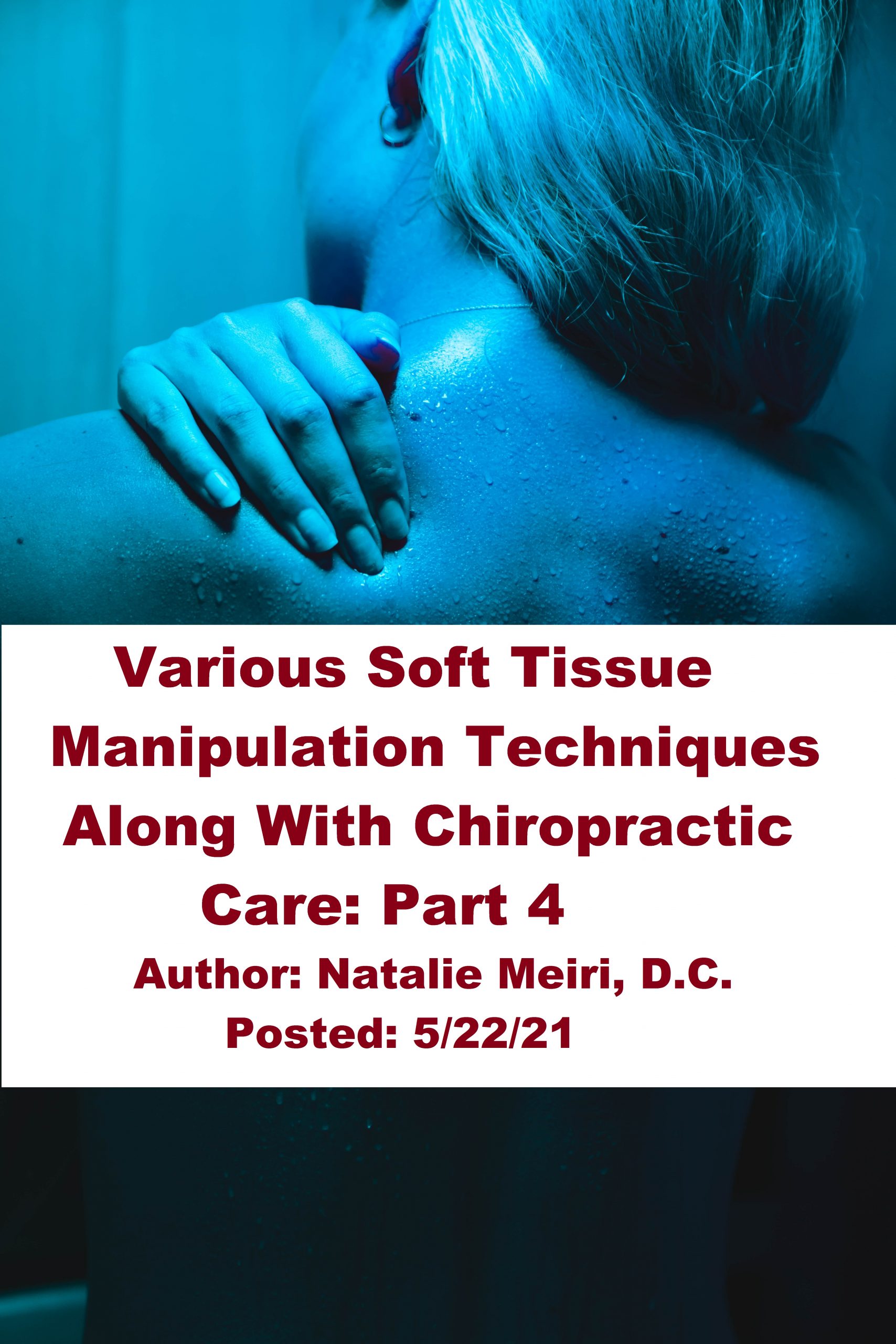 Various Soft Tissue Manipulation Techniques Along With Chiropractic