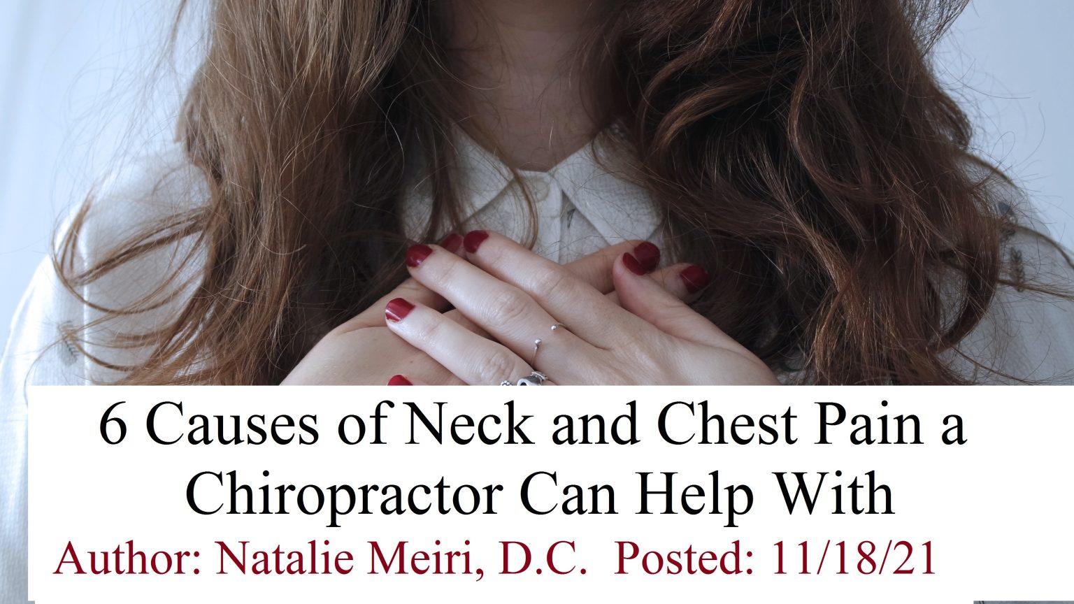 6 Causes of Neck and Chest Pain a Chiropractor Can Help With