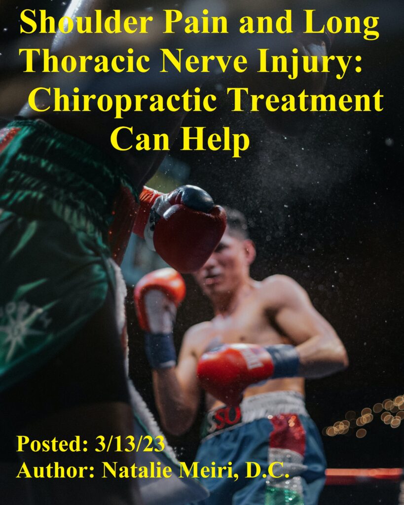 Shoulder Pain And Long Thoracic Nerve Injury Chiropractic Treatment Can Help