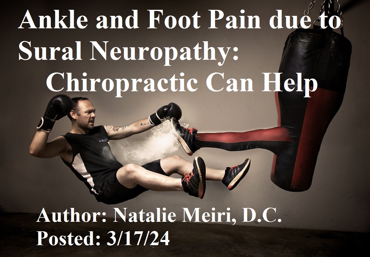 Ankle and Foot Pain from Sural Neuropathy: Chiropractic Can Help