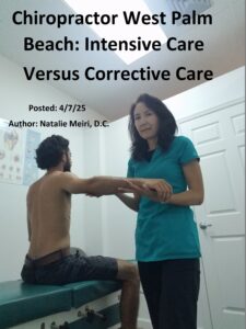 Chiropractor West Palm Beach: Intensive Care Versus Corrective Care