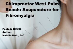 Chiropractor West Palm Beach: Acupuncture for Fibromyalgia