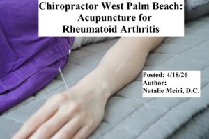 Chiropractor West Palm Beach: Acupuncture for Rheumatoid Arthritis