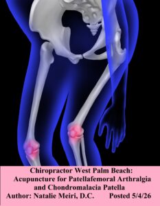 Chiropractor West Palm Beach: Acupuncture for Patellafemoral Arthralgia and Chondromalacia Patella