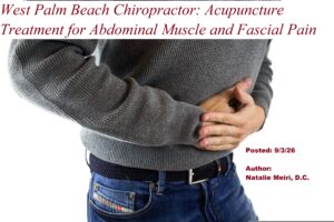 West Palm Beach Chiropractor: Acupuncture Treatment for Abdominal Muscle and Fascial Pain
