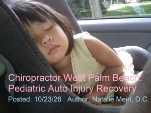 Chiropractor West Palm Beach: Pediatric Auto Injury Recovery